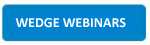 Wedge Webinars